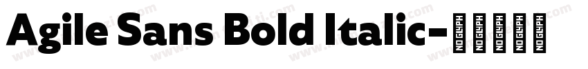 Agile Sans Bold Italic字体转换